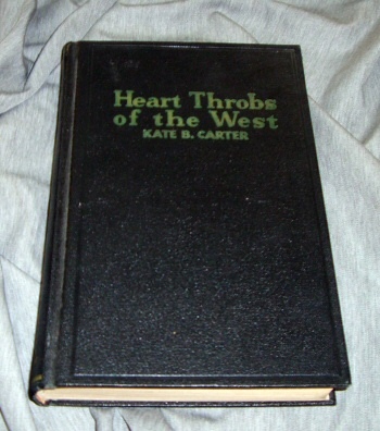 Image for HEART THROBS OF THE WEST - VOL 1 - A Unique Volume Treating Definite Subjects of Western History