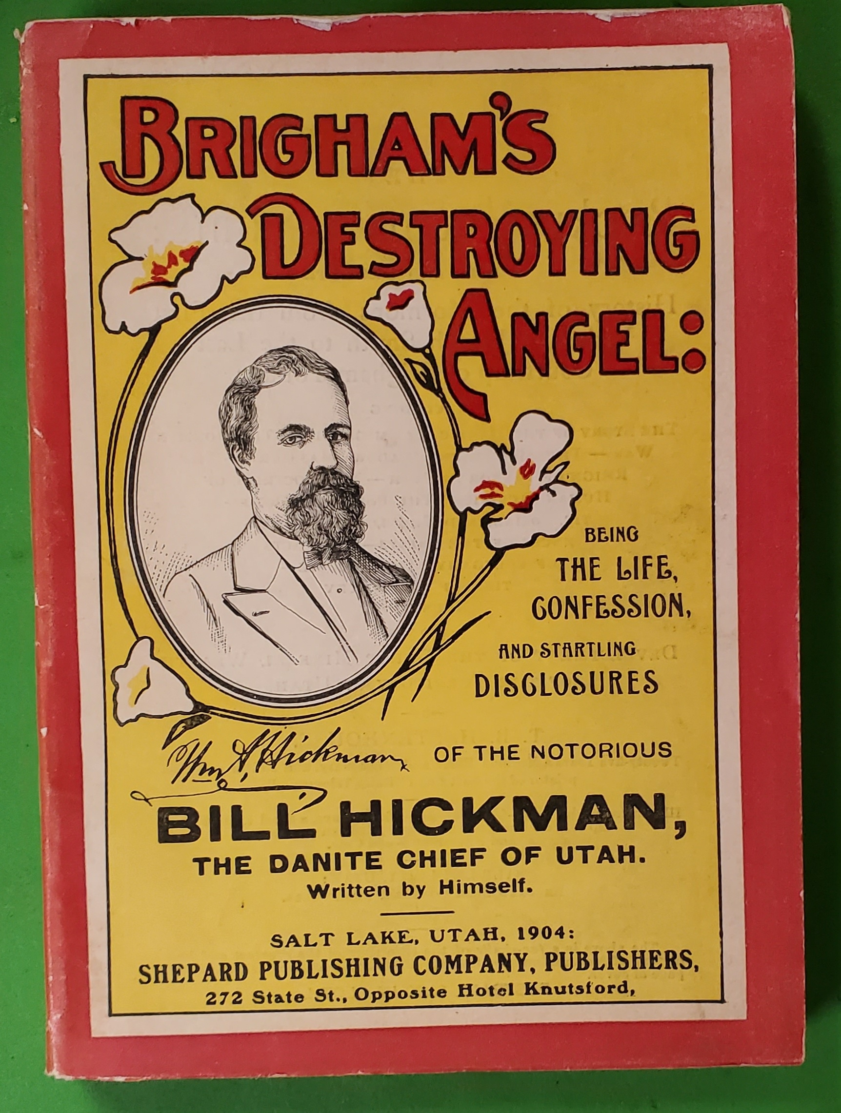 Image for Brigham's Destroying Angel - Being the Life Confession and Startling Disclosures on the Notorious Bill Hickman the Danite Chief of Utah