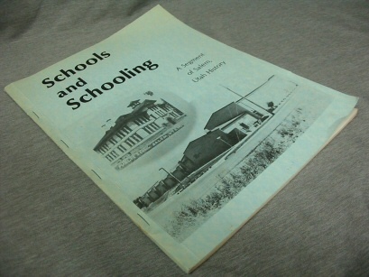 Image for SCHOOLS AND SCHOOLING;  A Segment of Salem, Utah History