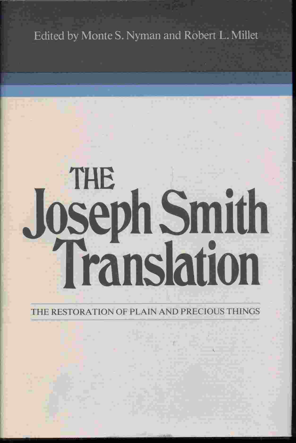 Image for THE JOSEPH SMITH TRANSLATION - The Restoration of Plain and Precious Things
