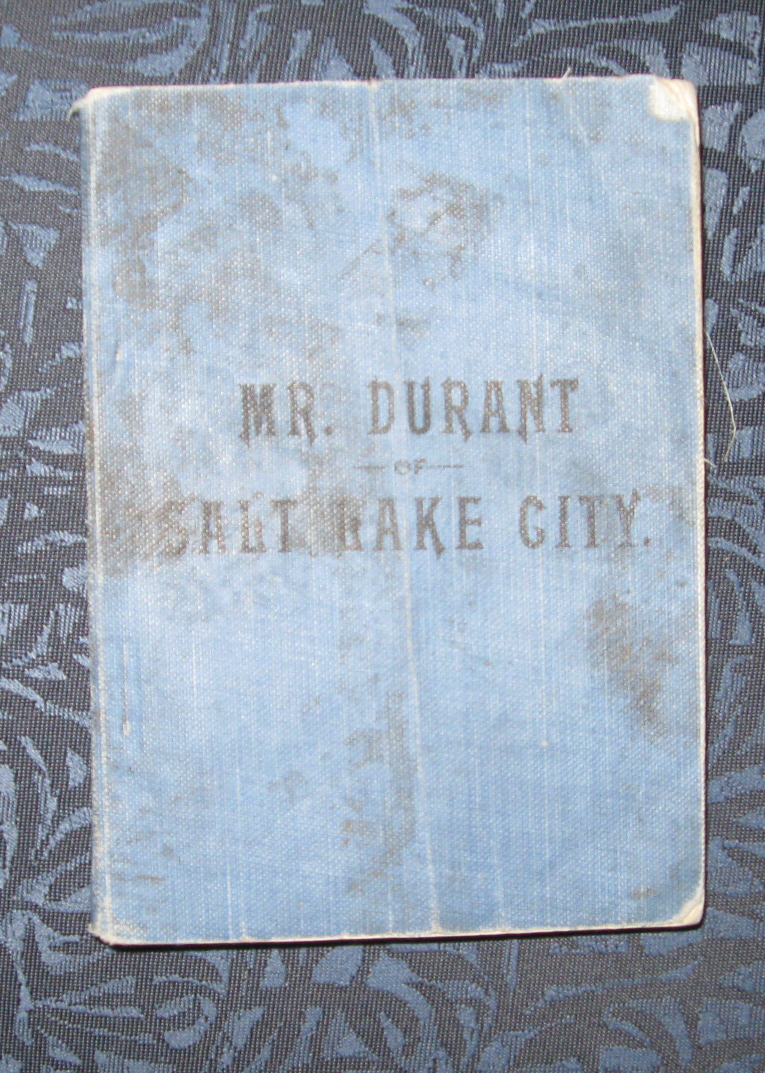 Image for MR. DURANT OF SALT LAKE CITY - That Mormon