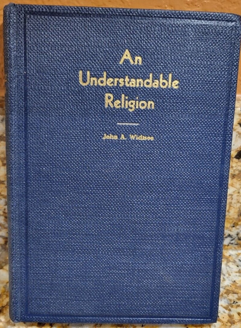 Image for AN UNDERSTANDABLE RELIGION - A Series of Radio Addresses by John A. Widtsoe