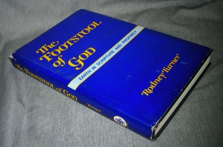 The Footstool of God: Earth in Scripture and Prophecy Rodney Turner
