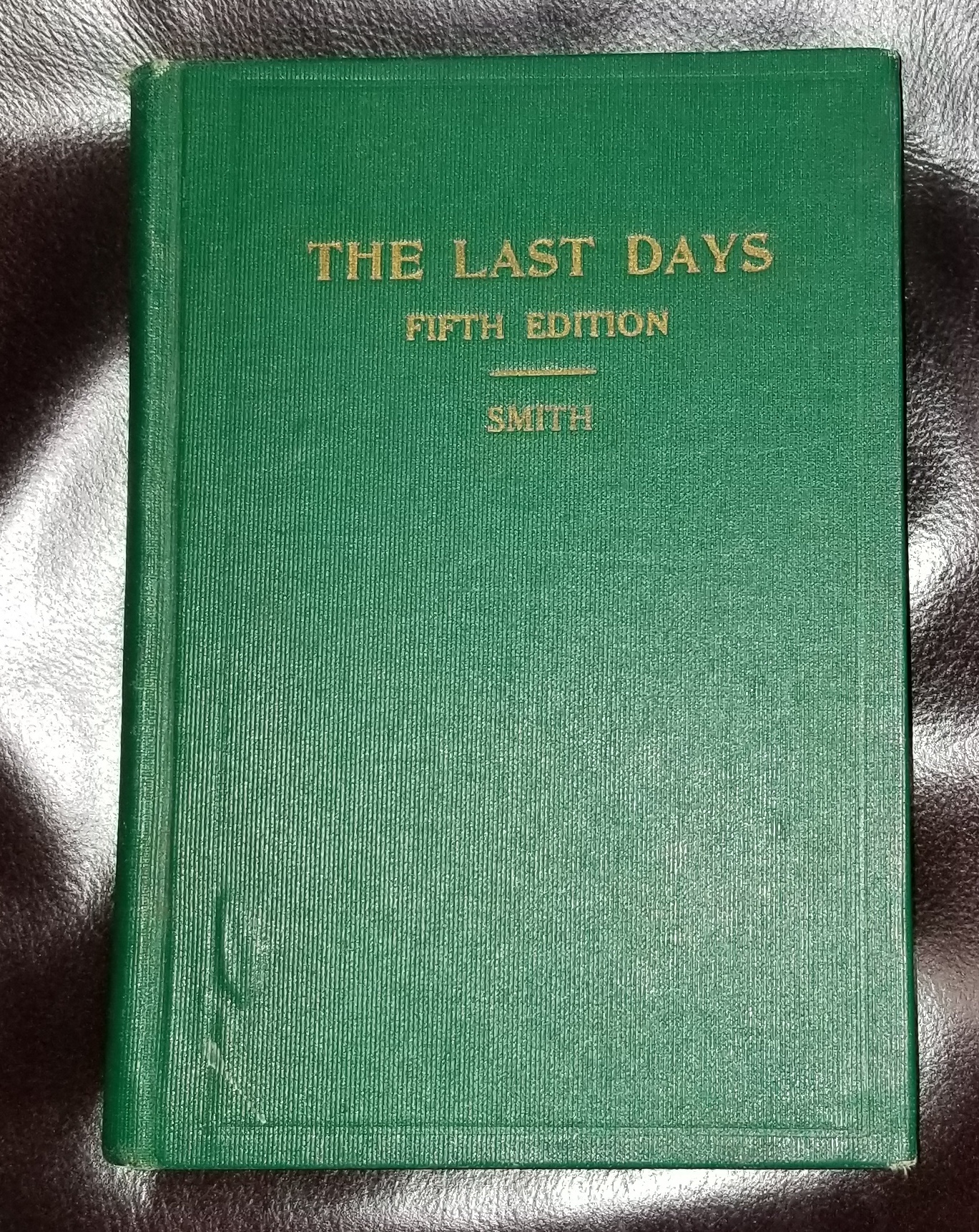 Image for THE LAST DAYS -  Scriptural and Secular Prophecies Pertaining to the Last Days