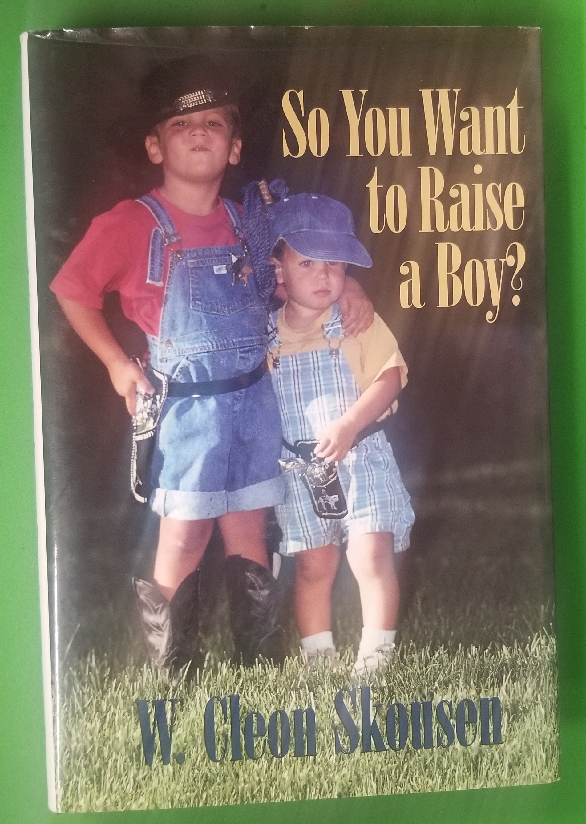 Image for SO YOU WANT TO RAISE A BOY?  For Parents of Boys. a Readable, Skillful, Common-Sense Account of the Abc's of Child Psychology from Birth to Age 21, and the Xyz's of Parental Survival.