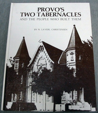 Image for Provo's Two Tabernacles; and the People who Built them