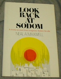 Image for LOOK BACK AT SODOM  A timely account from imaginary Sodom Scrolls