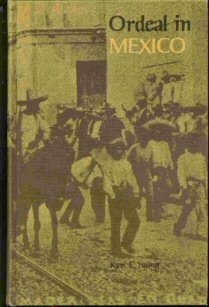 Image for ORDEAL IN MEXICO -  Tales of Danger and Hardship Collected from Mormon Colonists.