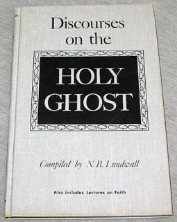 Image for Discourses on the Holy Ghost; Also Lectures on Faith As Delivered At the School of the Prophets At Kirtland, Ohio
