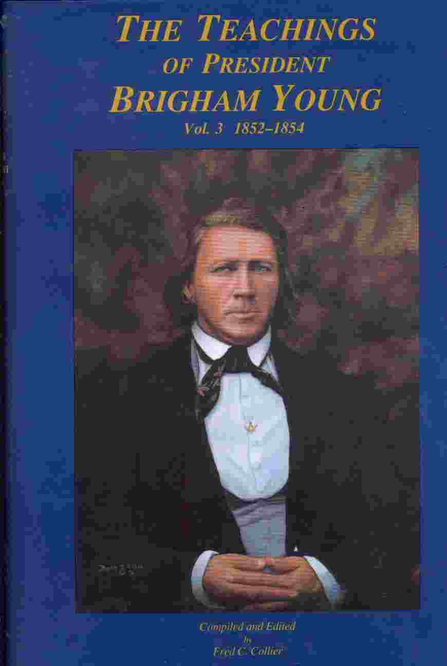 Image for THE TEACHINGS OF PRESIDENT BRIGHAM YOUNG VOL. 3 1852-1854