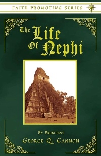 Image for THE LIFE OF NEPHI - The Son of Lehi - Faith Promoting Series Vol 9