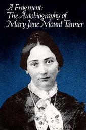 Image for A FRAGMENT - The Autobiography of Mary Jane Mount Tanner