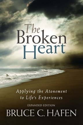 Image for The Broken Heart - Applying the Atonement to Life's Experiences