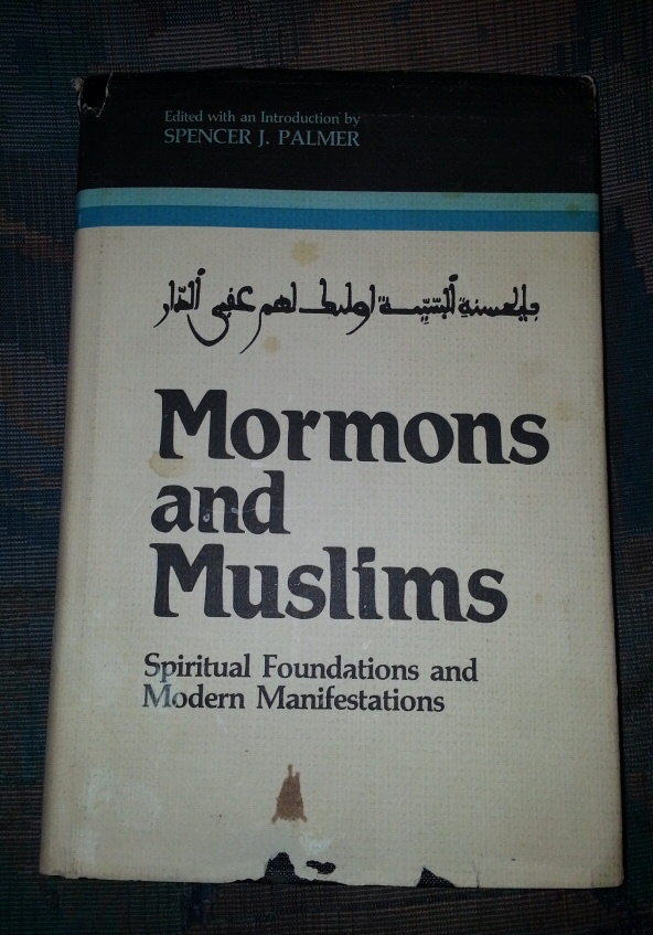 Image for MORMONS AND MUSLIMS -  Spiritual Foundations and Modern Manifestations