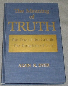 Image for The Meaning of Truth - The Day of the Gentile, The Kingdom of Evil