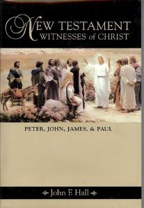 Image for NEW TESTAMENT WITNESSES OF CHRIST -  Peter, John, James, and Paul