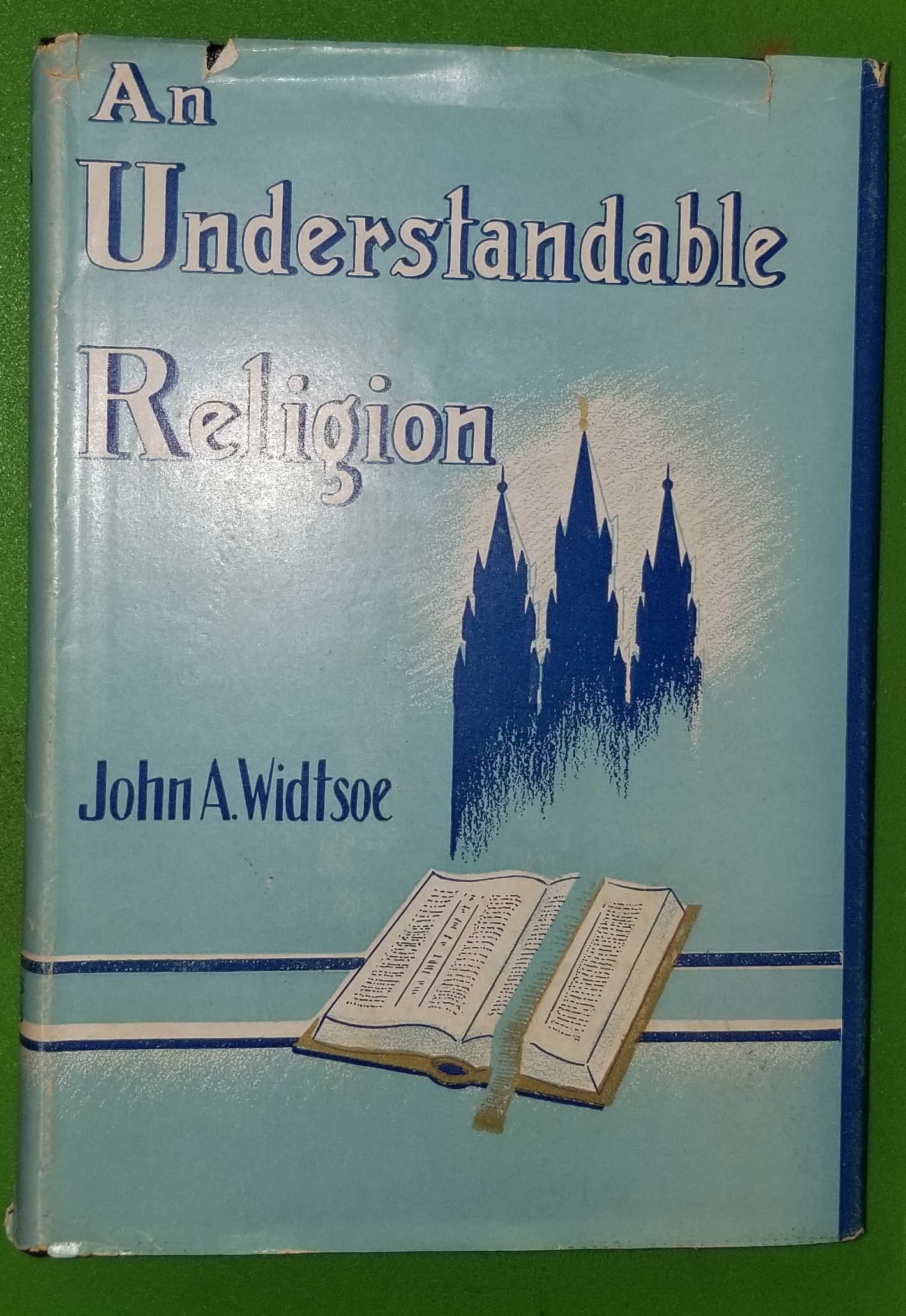 Image for AN UNDERSTANDABLE RELIGION - A Series of Radio Addresses by John A. Widtsoe