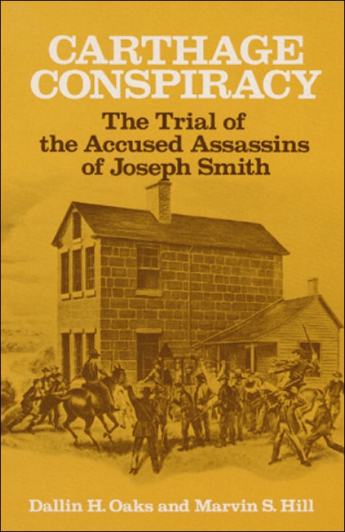 Image for CARTHAGE CONSPIRACY - The Trial of the Accused Assassins of Joseph Smith