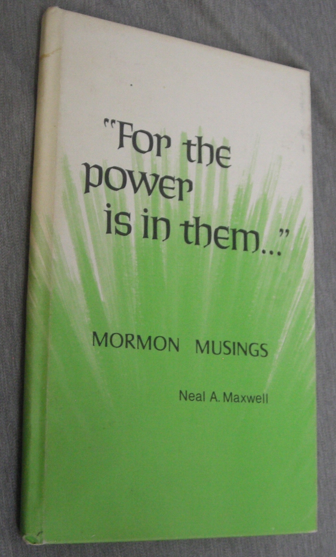 Image for FOR THE POWER IS IN THEM. . .  Mormon Musings
