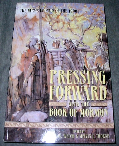 Image for PRESSING FORWARD WITH THE BOOK OF MORMON - The Farms Updates of the 1990's