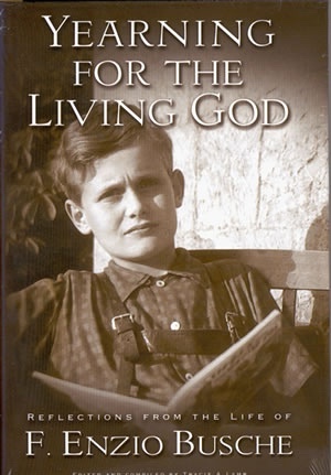 Image for Yearning for the Living God: Reflections from the Life of F. Enzio Busche