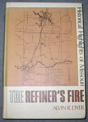 Image for THE REFINER'S FIRE Historical Highlights of Missouri