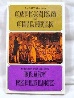 Image for An 1877 Mormon catechism for children together with an 1887 ready reference.