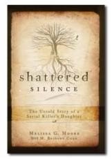 Image for Shattered Silence - The Untold Story of a Serial Killer's Daughter
