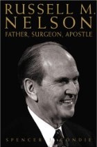 Image for RUSSELL M. NELSON -  Father, Surgeon, Apostle
