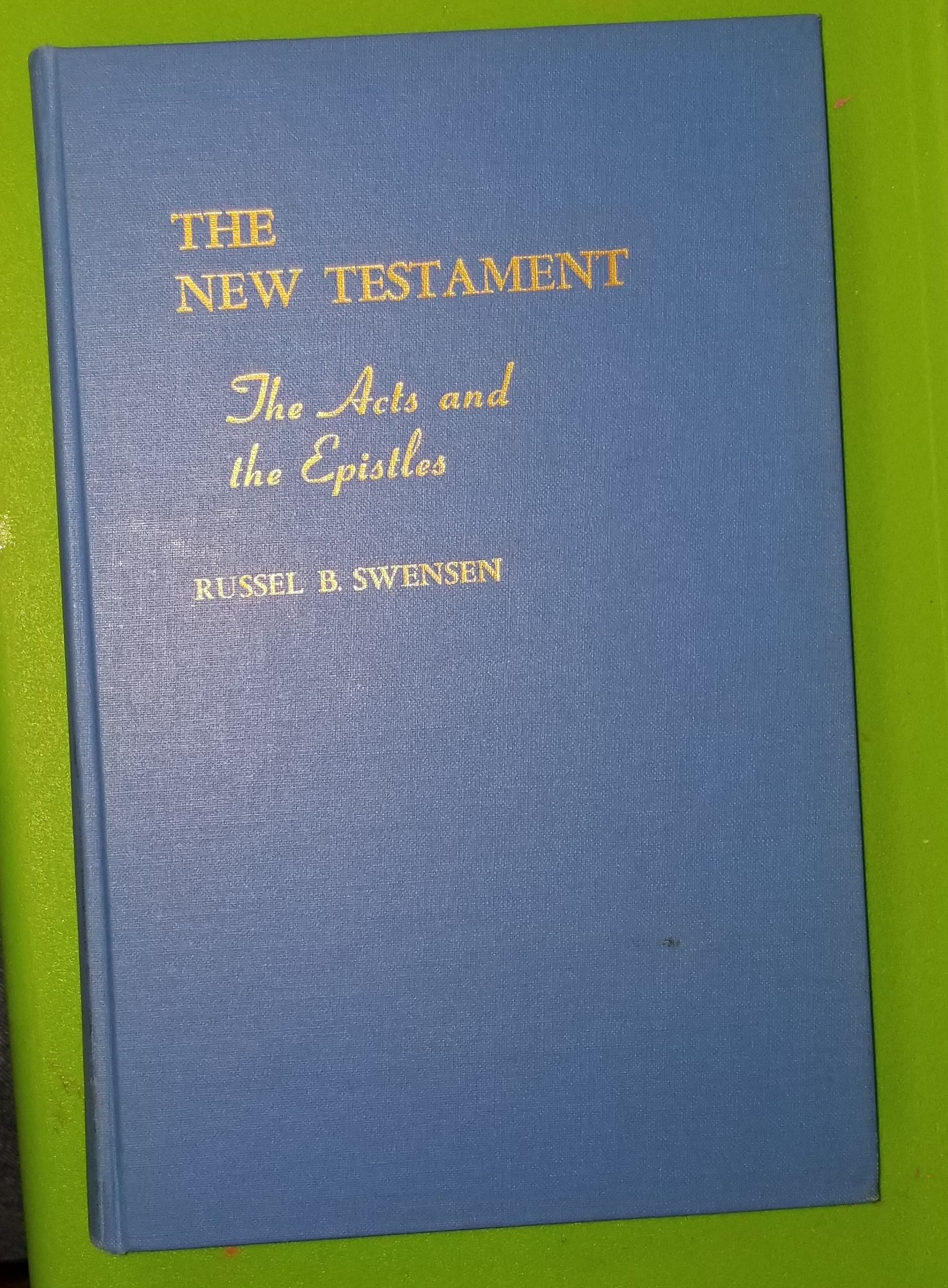 Image for THE NEW TESTAMENT THE ACTS AND THE EPISTLES