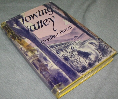 Image for FLOWING VALLEY -  AN HISTORICAL NOVEL OF CALIFORNIA IN 1846