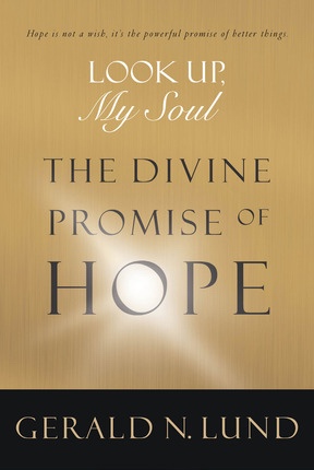 Image for Look Up, My Soul -  The Divine Promise of Hope