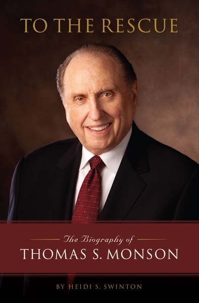 Image for To the Rescue - the Biography of Thomas S. Monson