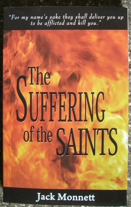 Image for The Suffering of the Saints - For My Name's Sake They Shall Deliver You up to Be Afflicted and Kill You