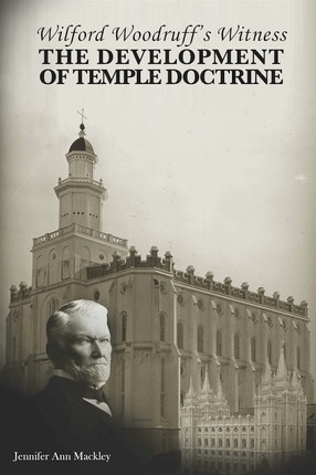 Image for Wilford Woodruff's Witness -   of the Development of Temple Doctrine