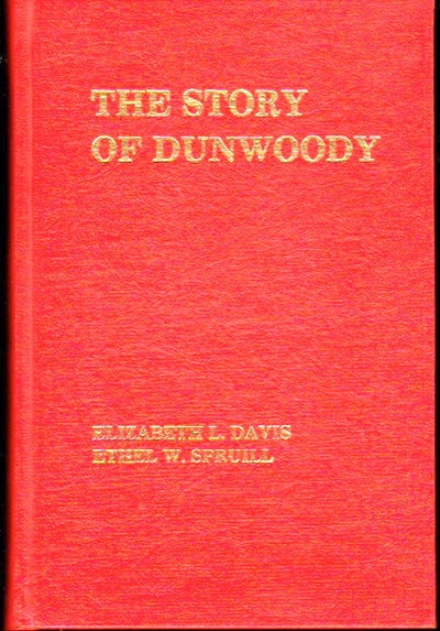 Image for The Story of Dunwoody;  It's Heritage and Horizons 1821-1975