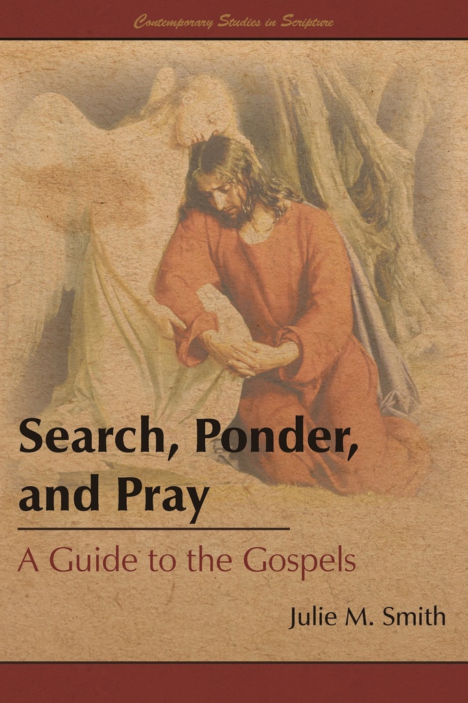 Search Ponder And Pray A Guide To The Gospels Search Ponder And Pray A Guide To The Gospels