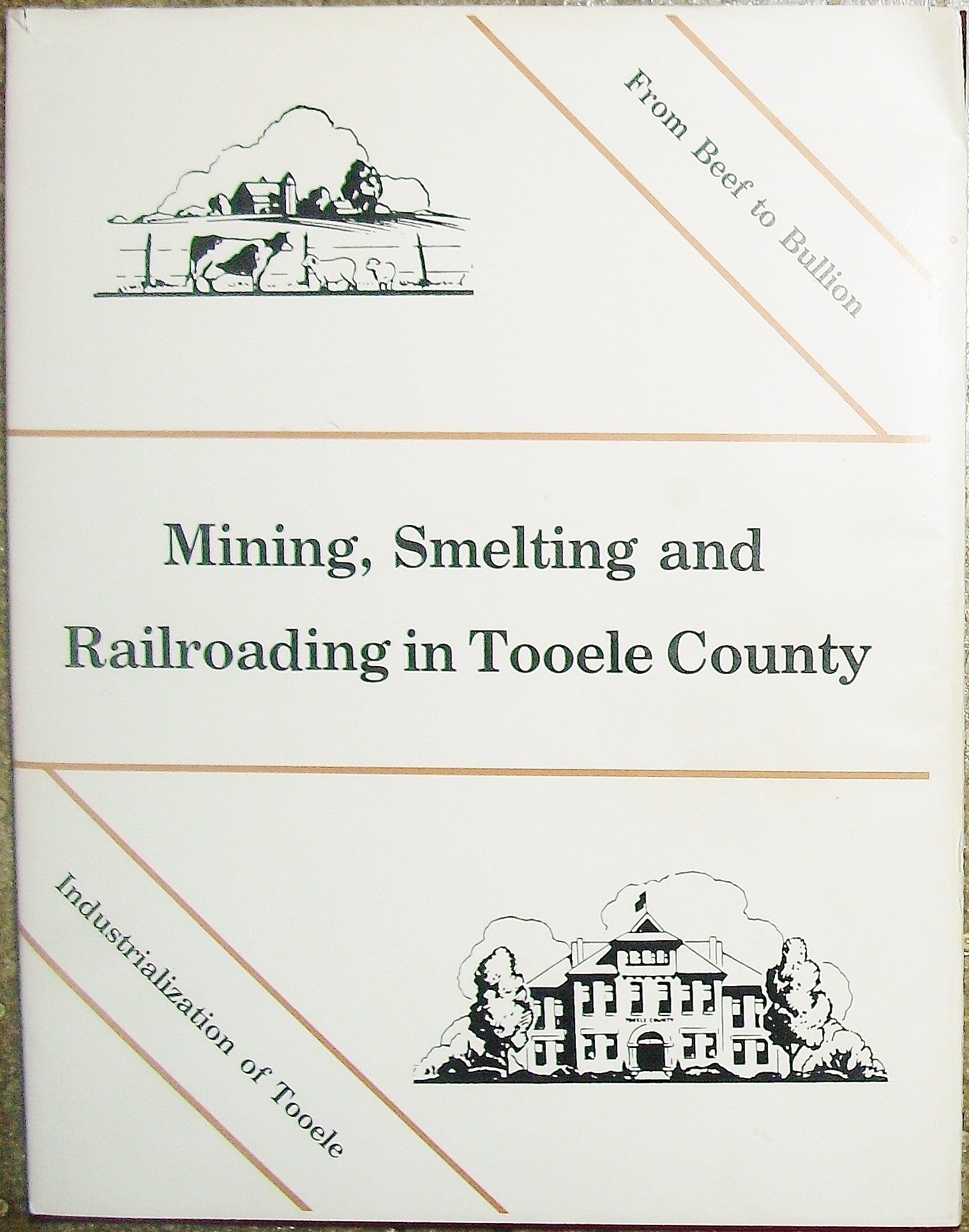 Image for Mining, Smelting and Railroading in Tooele County
