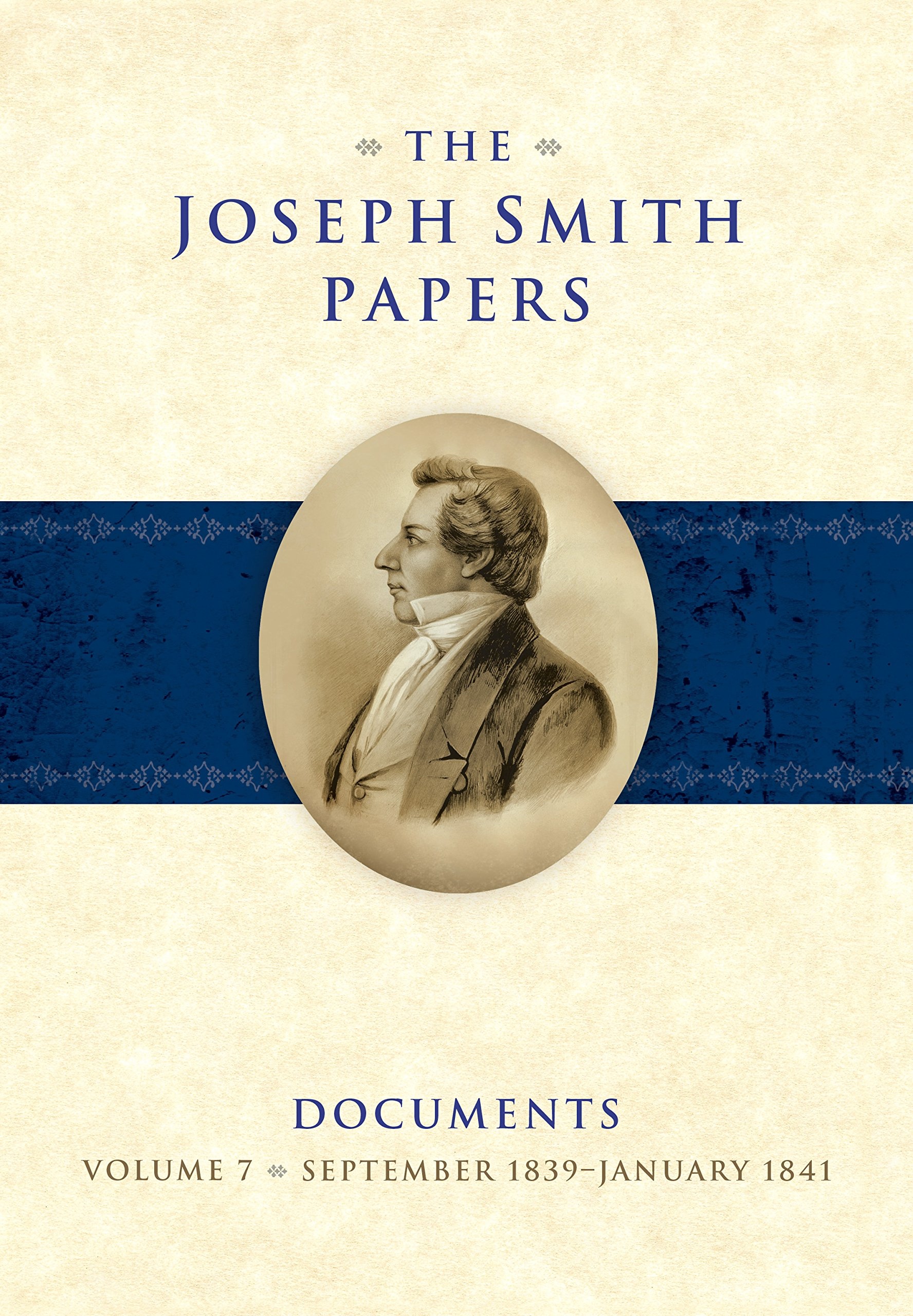 Image for The Joseph Smith Papers Documents, Volume 7;  September 1839-January 1841