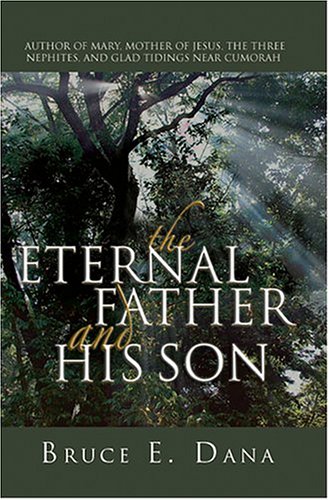 Image for The Eternal Father and His Son,