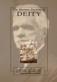 Image for The Mormon doctrine of deity: The Roberts-Van der Donckt discussion, to which is added a discourse