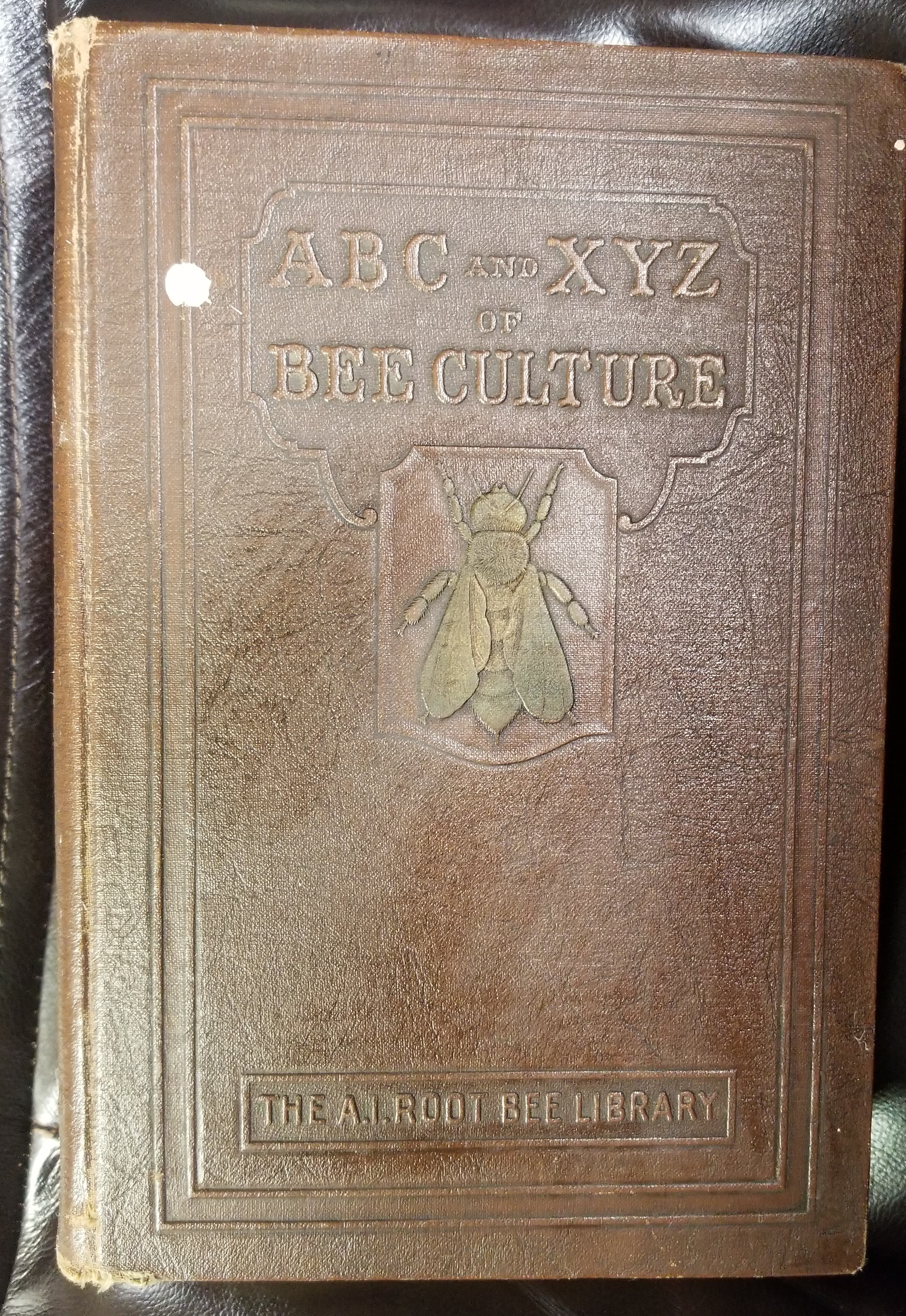 Image for The ABC and XYZ of Bee Culture - An Encyclopedia Pertaining to the Scientific and Practical Culture of Honey Bees