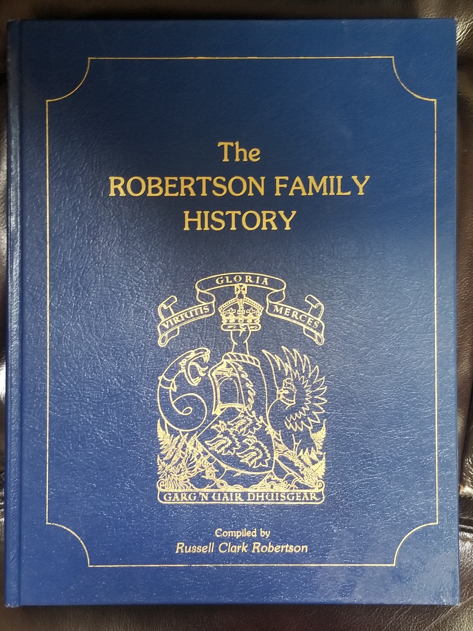 Image for The Robertson Family History - John and Mary Robertson;  Their Descendants