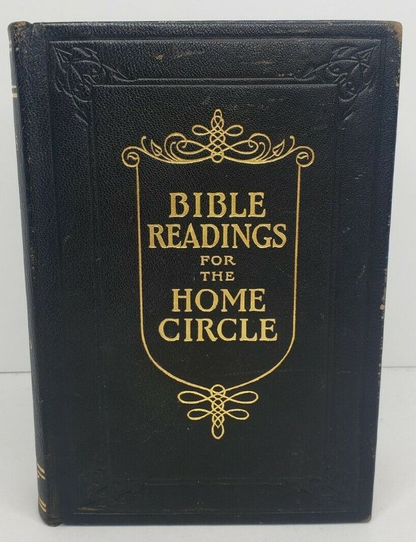Image for BIBLE READINGS FOR THE HOME CIRCLE; A Topical Study of the Bible, Systematically Arranged for Home and Private Study