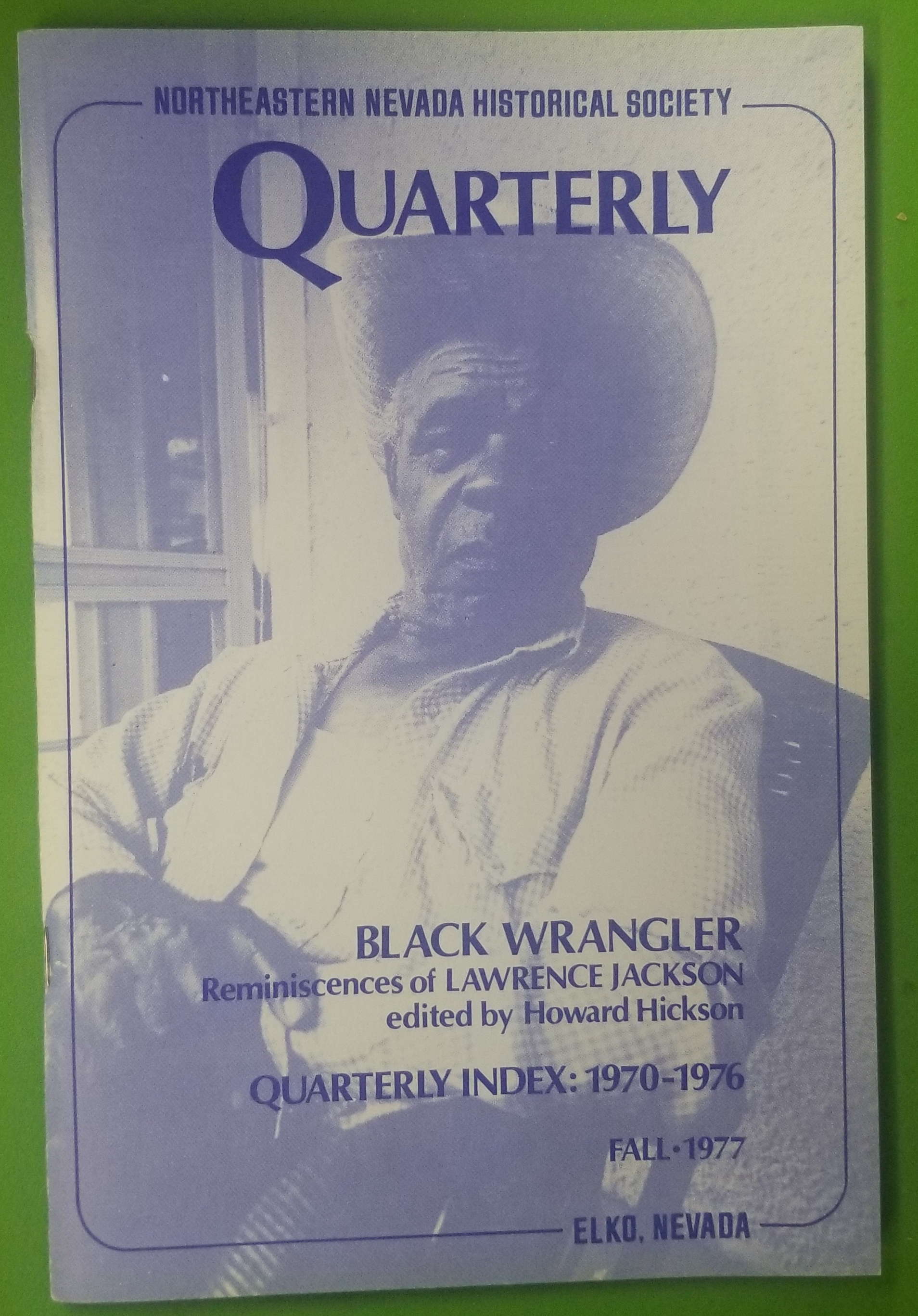 Image for Northeastern Nevada Historical Society Quarterly, Fall 1977 Black Wrangler, reminiscences of Lawrence Jackson