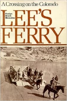 Image for Lees Ferry; A Crossing on the Colorado