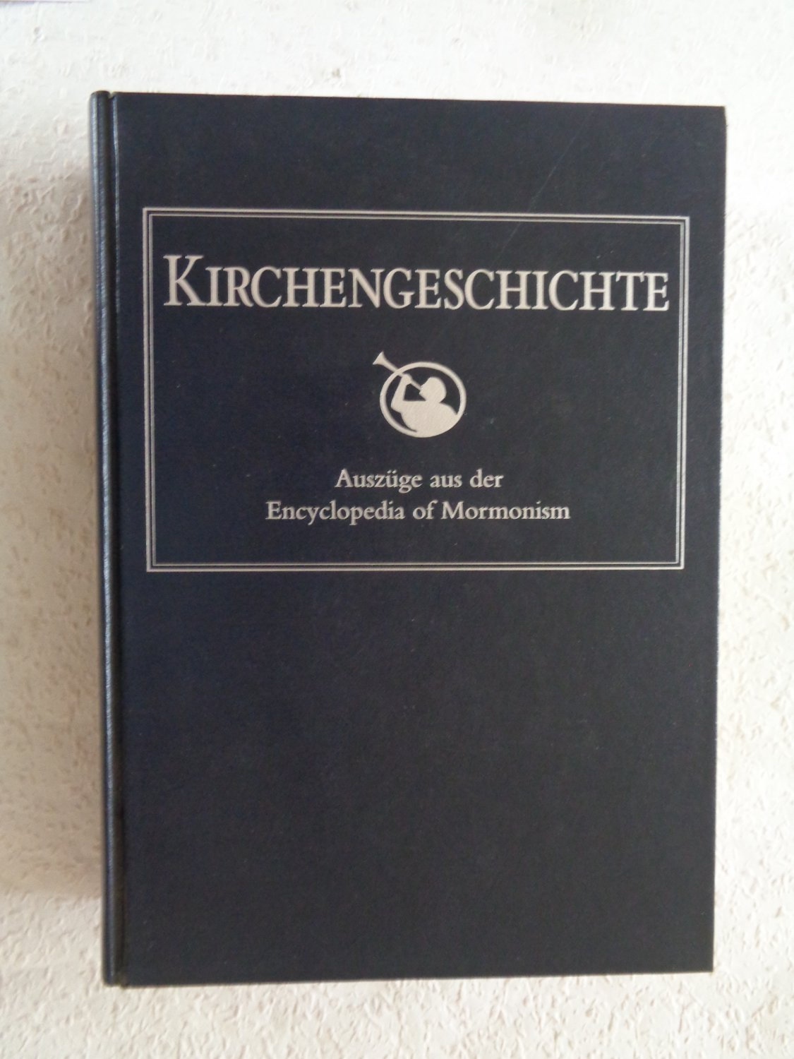 Image for Kirchengeschichte; Auszuge Aus Der Encyclopedia of Mormonism [LDS, Mormon]