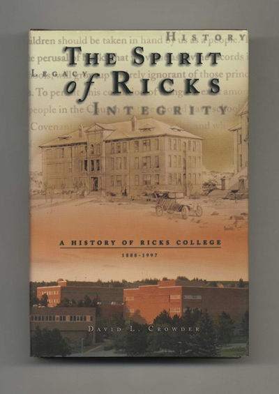Image for The Spirit of Ricks;  A History of Ricks College [Rexburg, Idaho]