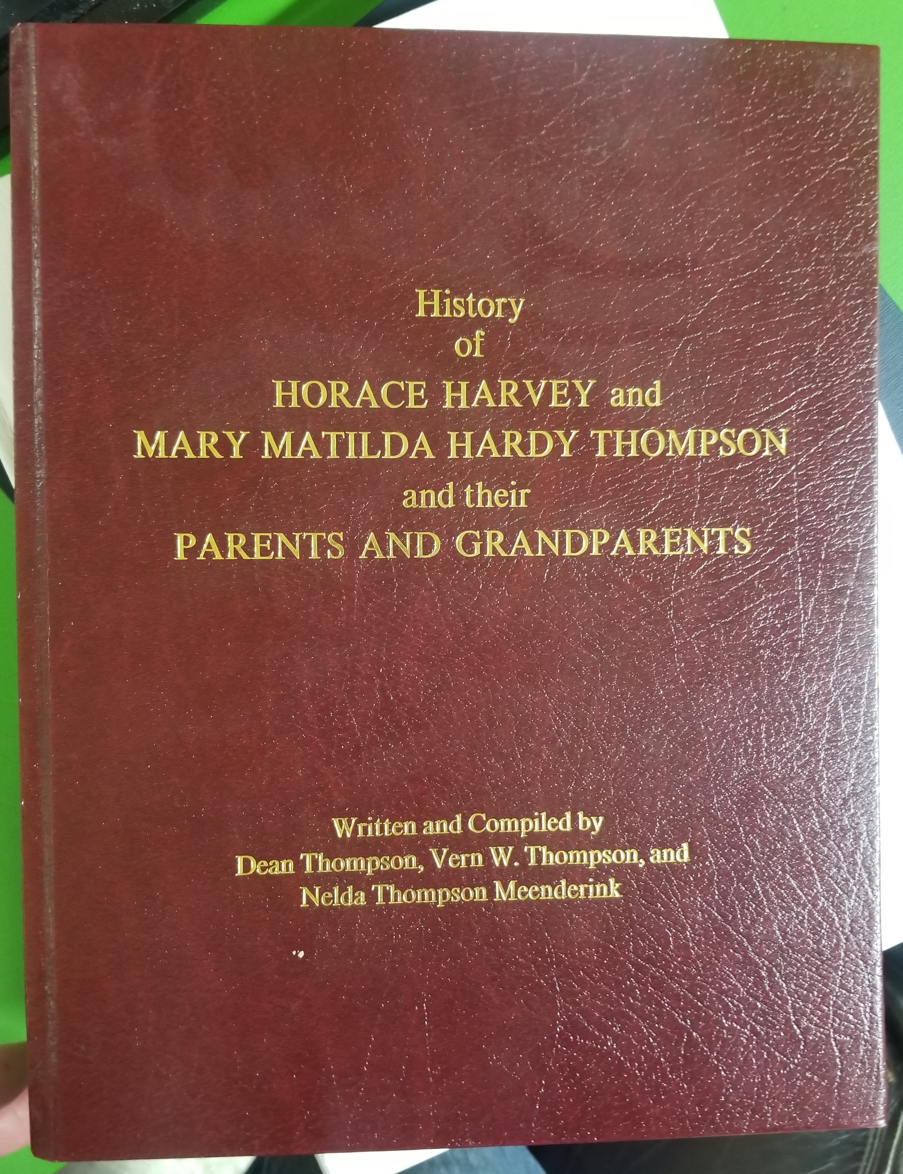 Image for History of Horace Harvey and Mary Matilda Hardy Thompson and their parents and grandparents