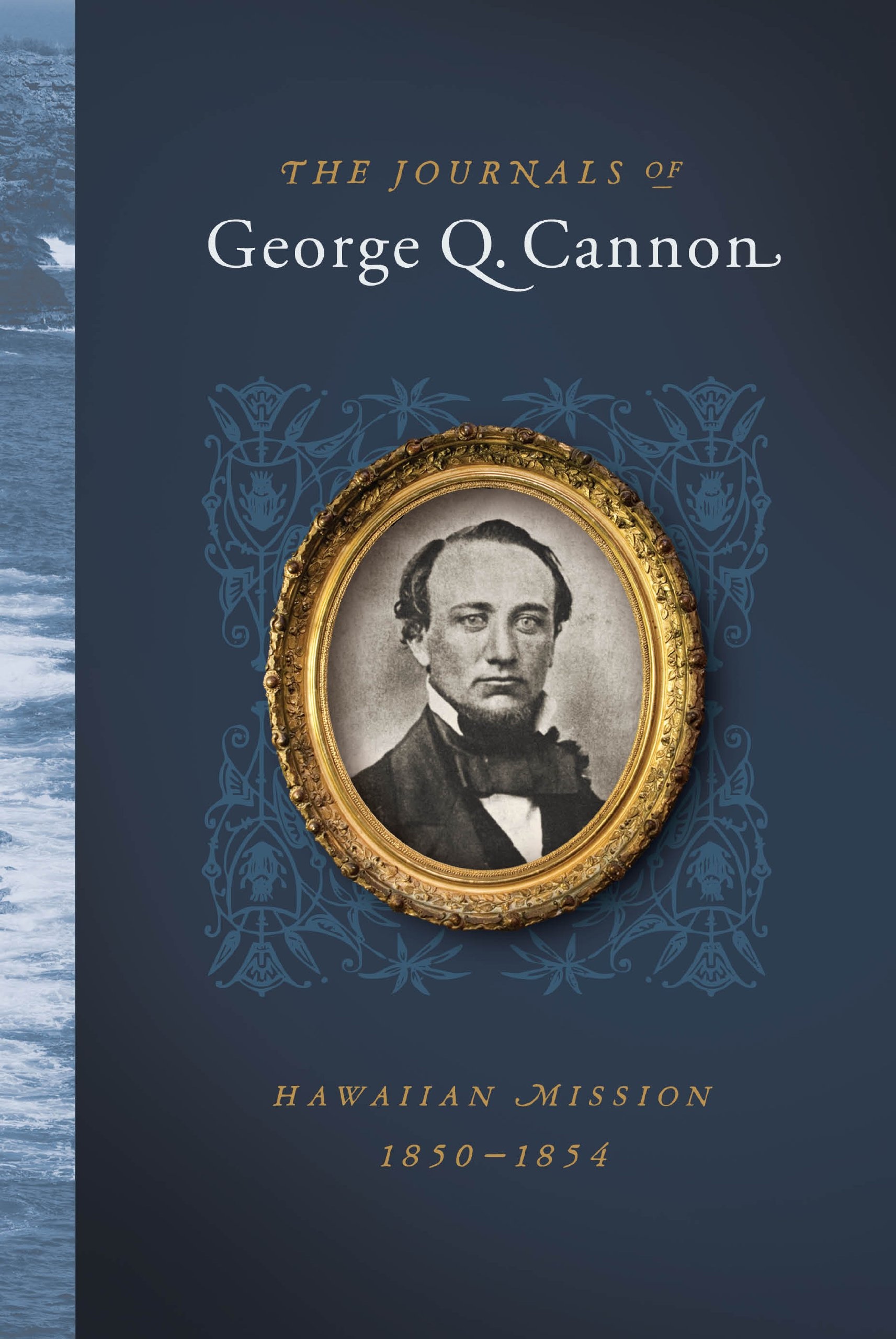 Image for The Journals of George Q. Cannon  Hawaiian Mission, 1850-1854
